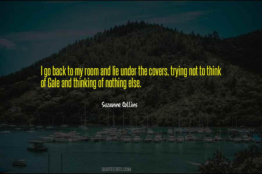 Trying Not To Think Quotes #36621
