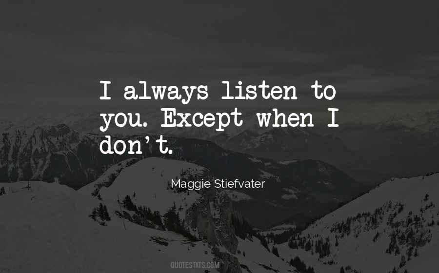 Always Listen Quotes #136580