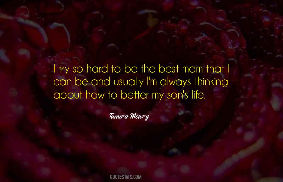 Life Is Hard Without You Mom Quotes #1093022