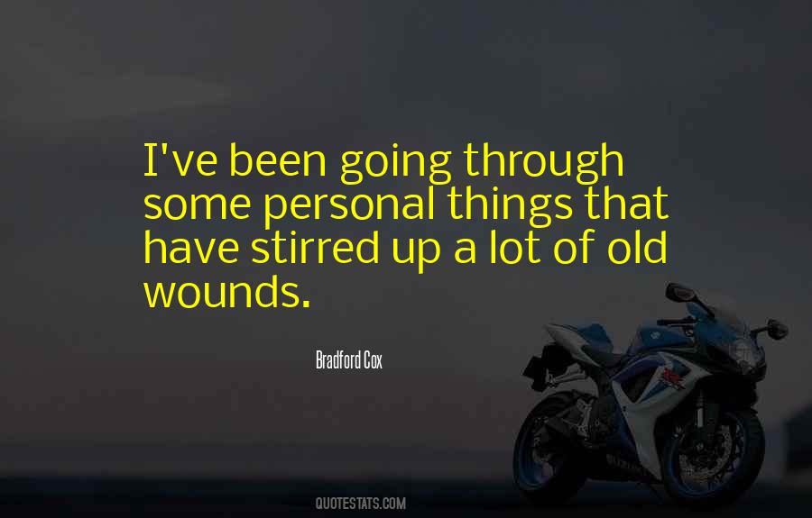 Been Going Through A Lot Quotes #764432