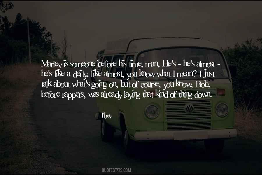 I Know What Is Going On Quotes #1504597