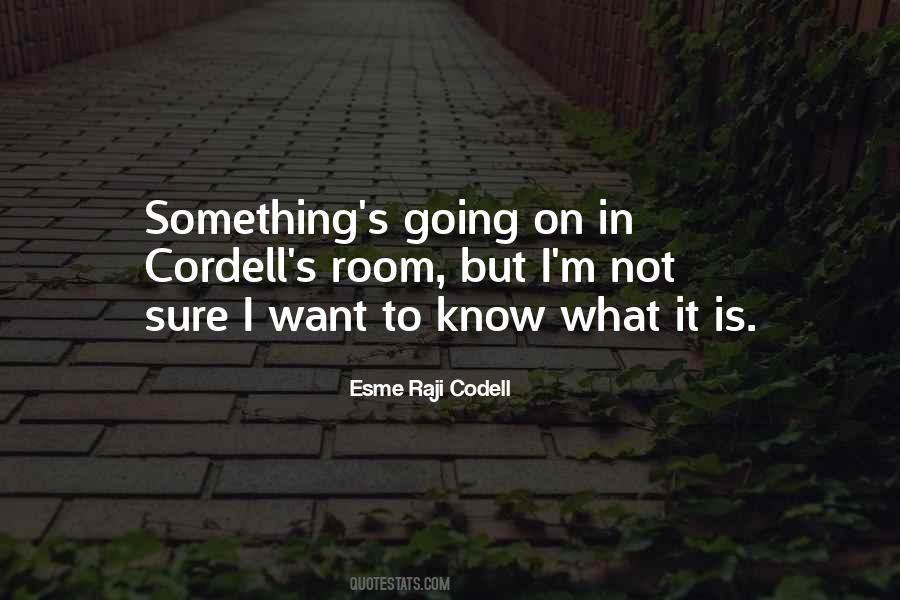 I Know What Is Going On Quotes #1660435