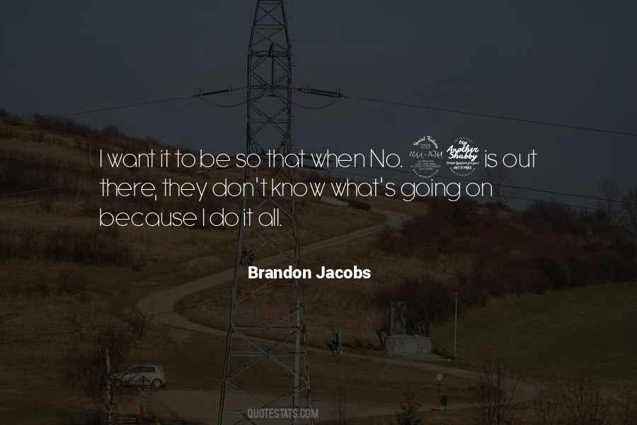 I Know What Is Going On Quotes #1751793