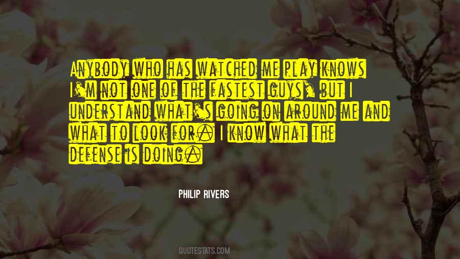 I Know What Is Going On Quotes #453238