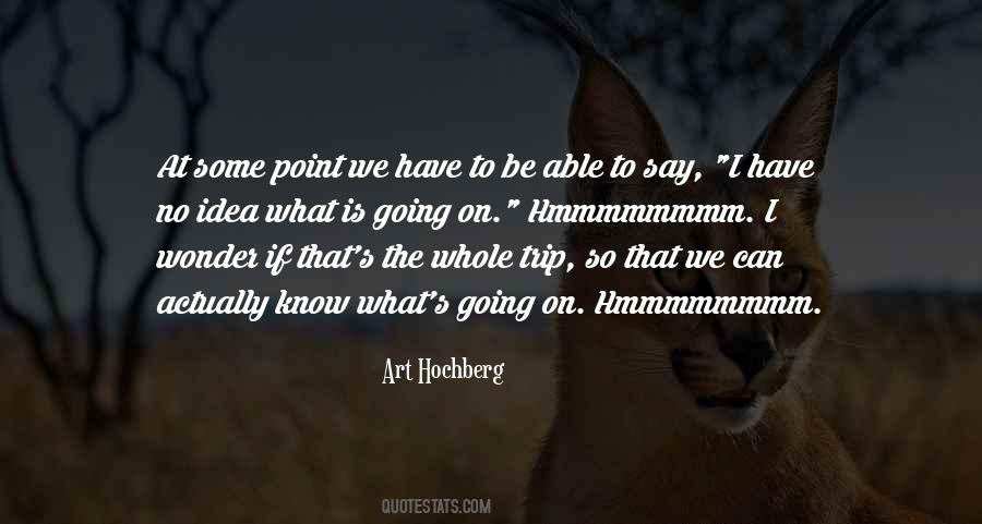 I Know What Is Going On Quotes #494305