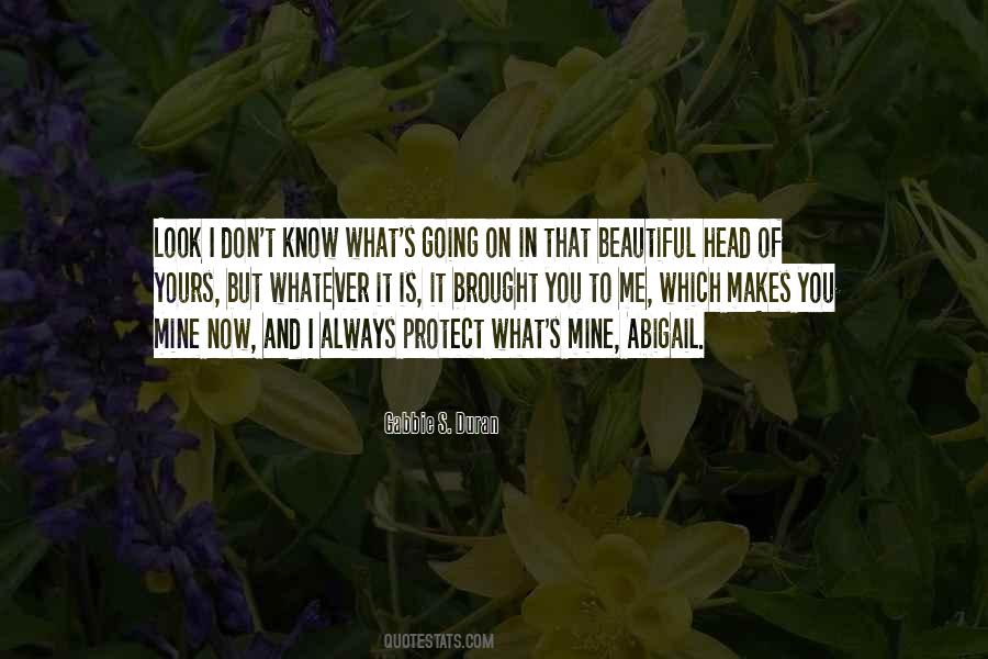 I Know What Is Going On Quotes #628167