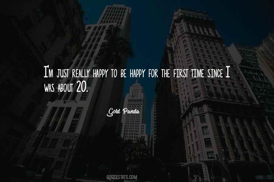 Cant Be Happy All The Time Quotes #247520