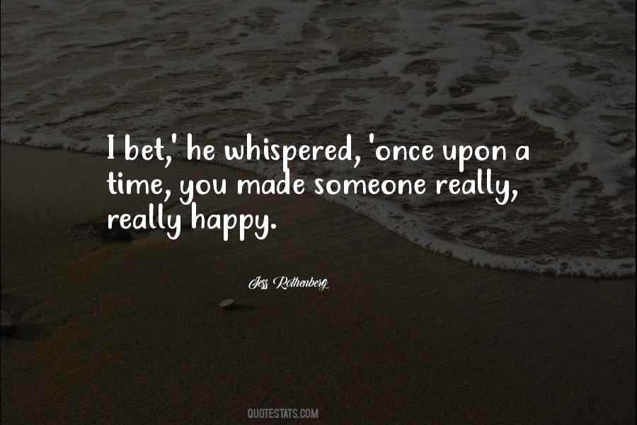 Cant Be Happy All The Time Quotes #59346