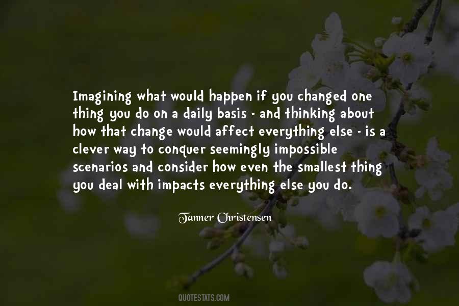 Everything Is About To Change Quotes #656924