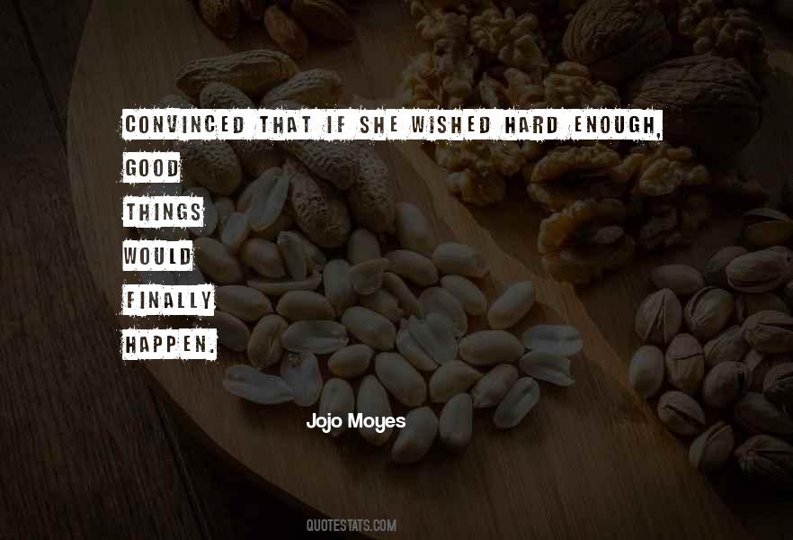 Hard Things Happen Quotes #1310278