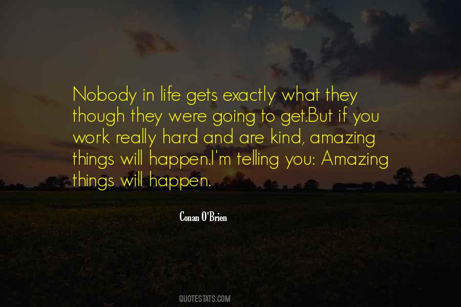Hard Things Happen Quotes #1623609