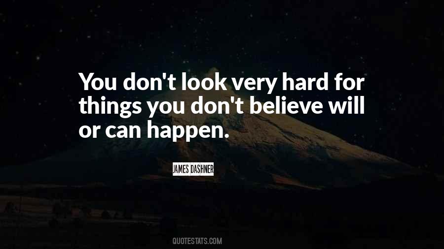 Hard Things Happen Quotes #295492