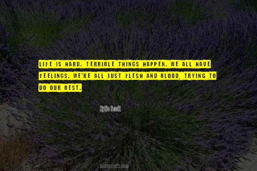 Hard Things Happen Quotes #661081