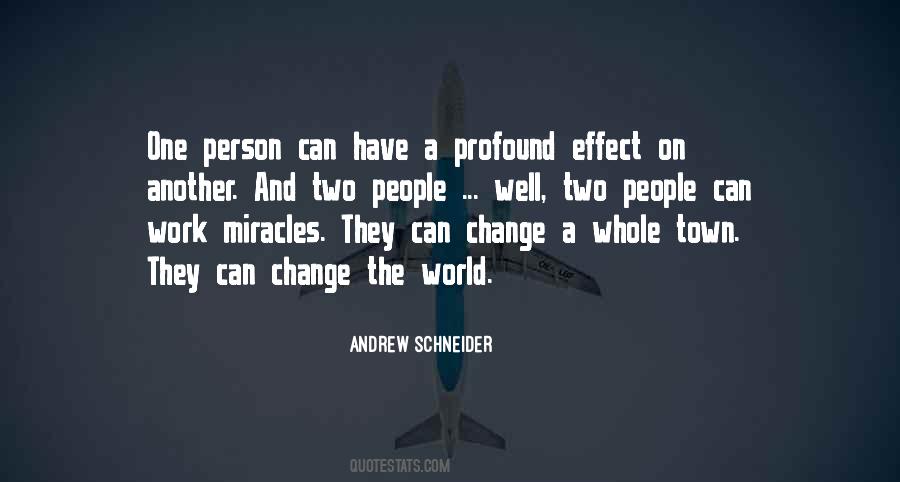 No One Person Can Change The World Quotes #1086545