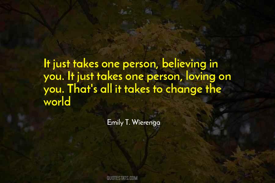 No One Person Can Change The World Quotes #1741660