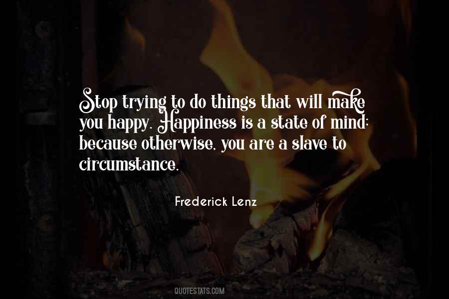 Trying To B Happy Quotes #1877856