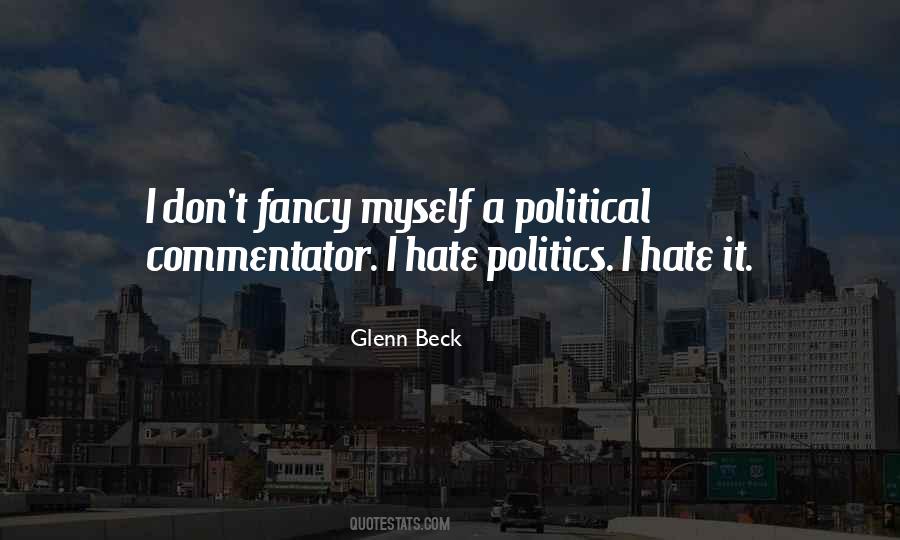 Politics Hate Quotes #1262116