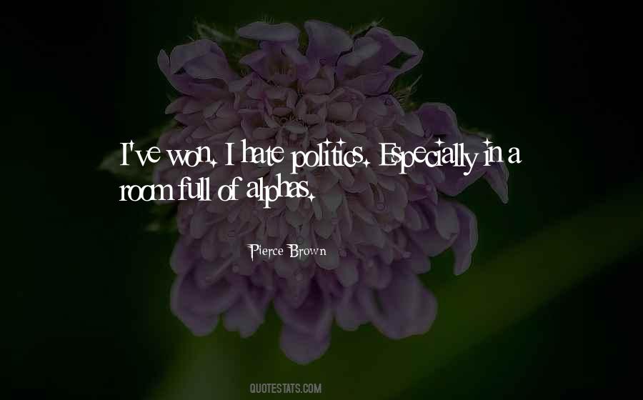 Politics Hate Quotes #1872876