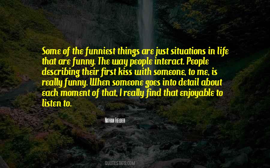 Someone To Listen To Me Quotes #1680388