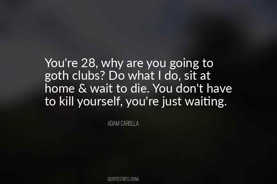 Quotes About Just Waiting #1666900