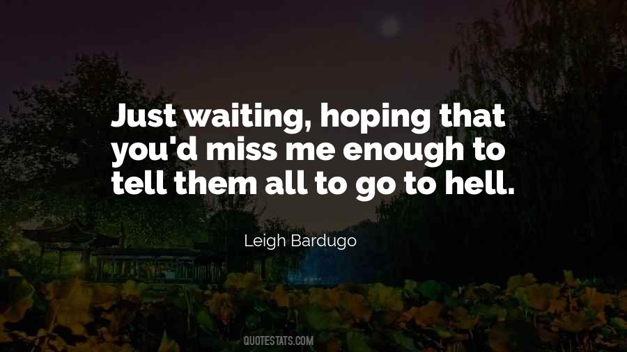 Quotes About Just Waiting #927588