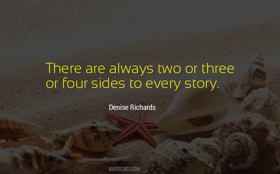 There Are Three Sides To Every Story Quotes #61512