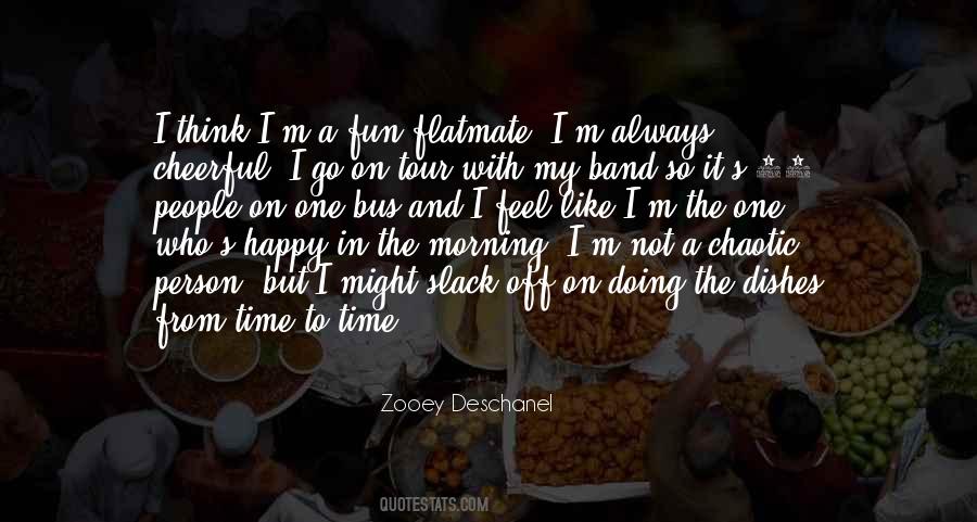 Deschanel Quotes #123654