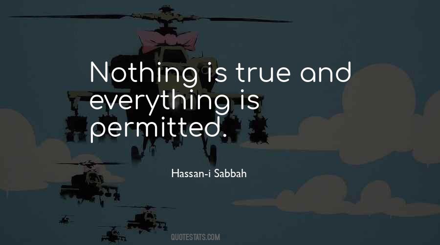 Nothing Is True All Is Permitted Quotes #216480