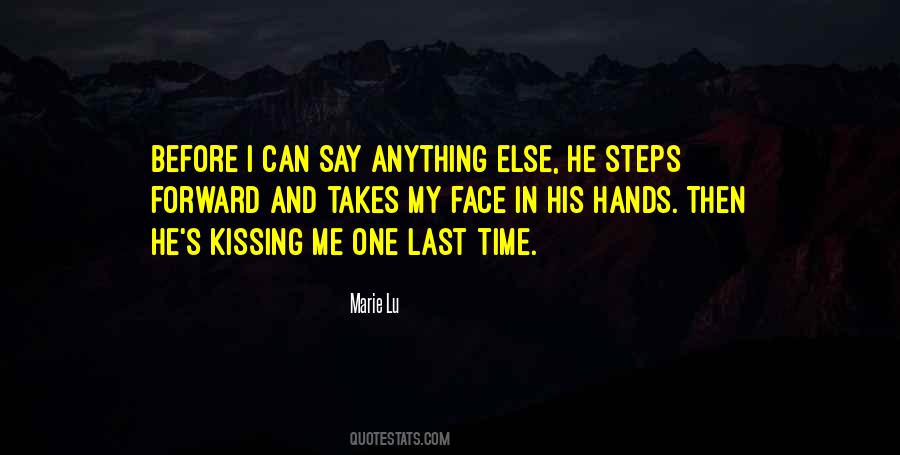Kiss Me As If It Were The Last Time Quotes #399819