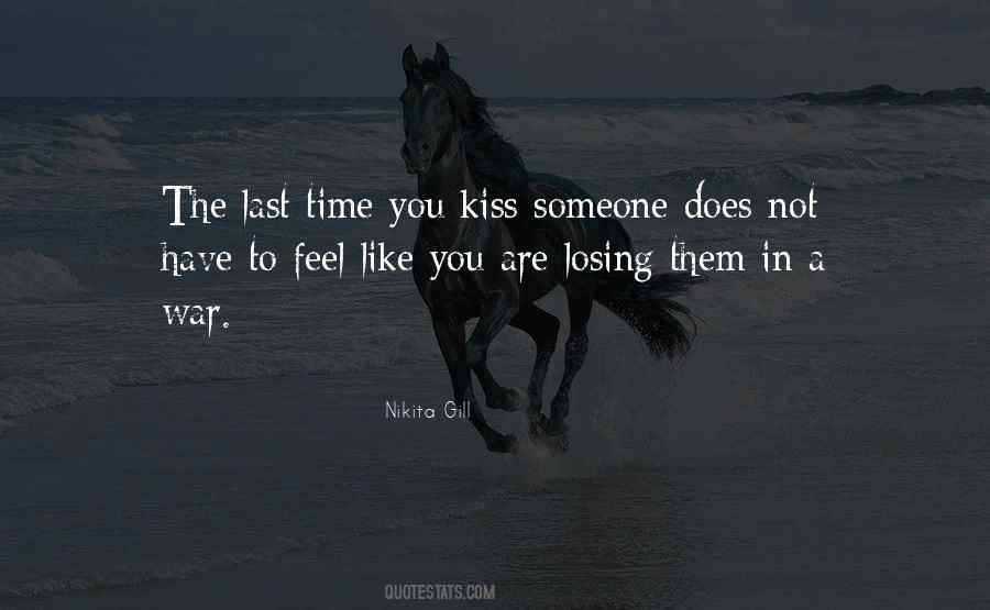 Kiss Me As If It Were The Last Time Quotes #466900