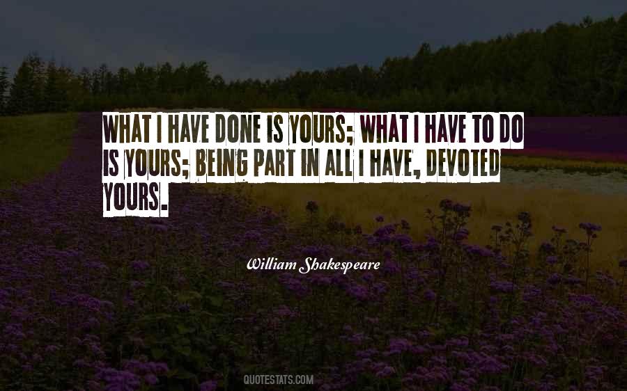 What I Have Done Quotes #1291373