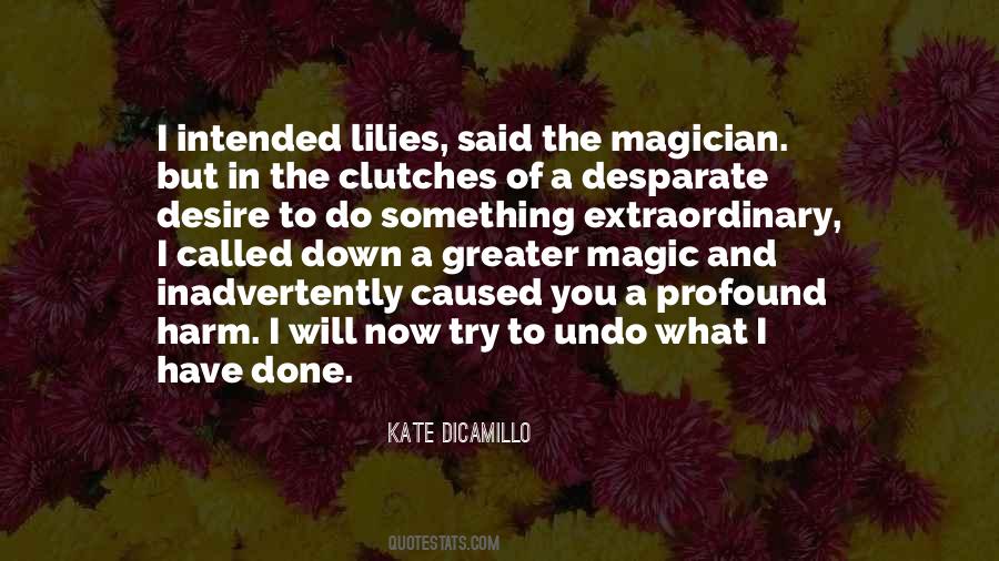 What I Have Done Quotes #1305311