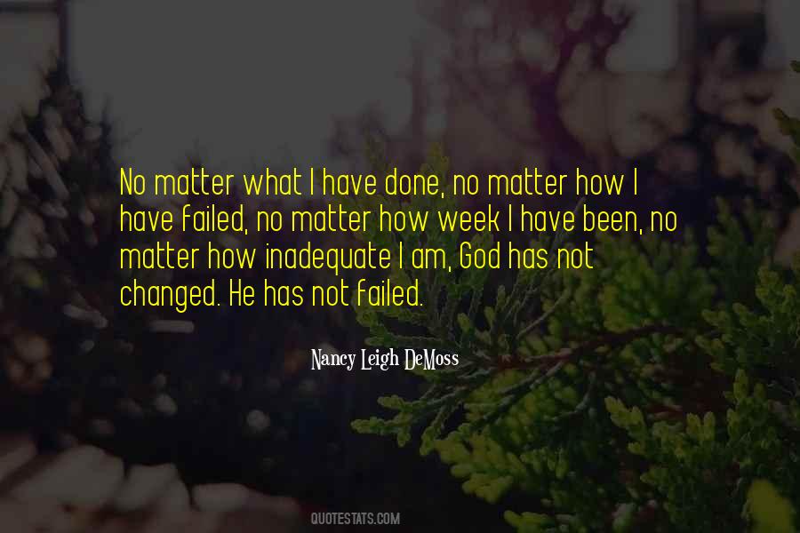 What I Have Done Quotes #1379890