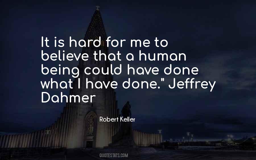 What I Have Done Quotes #1670099