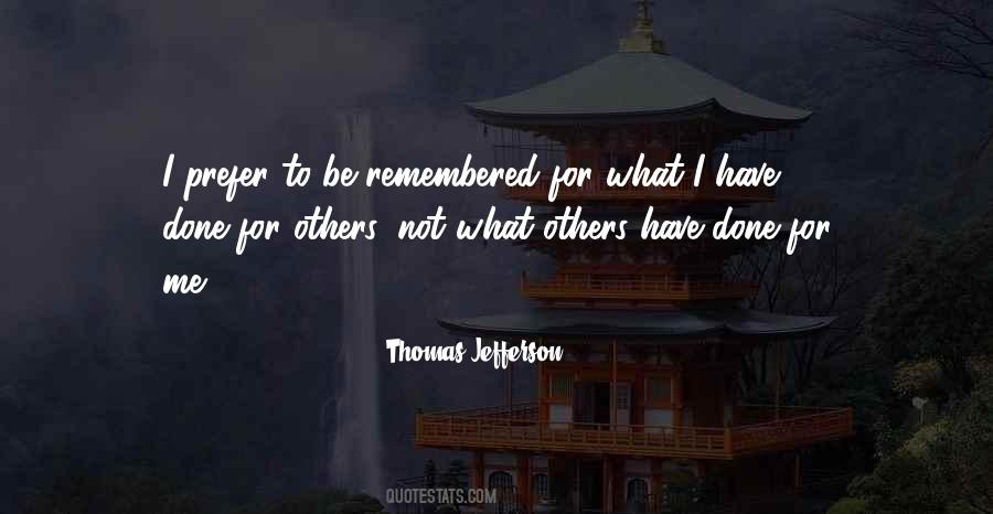 What I Have Done Quotes #491893