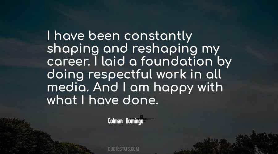 What I Have Done Quotes #680927
