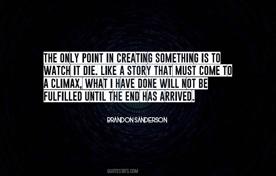 What I Have Done Quotes #946143