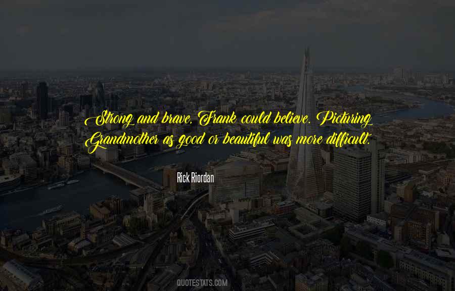 Good And Strong Quotes #104947