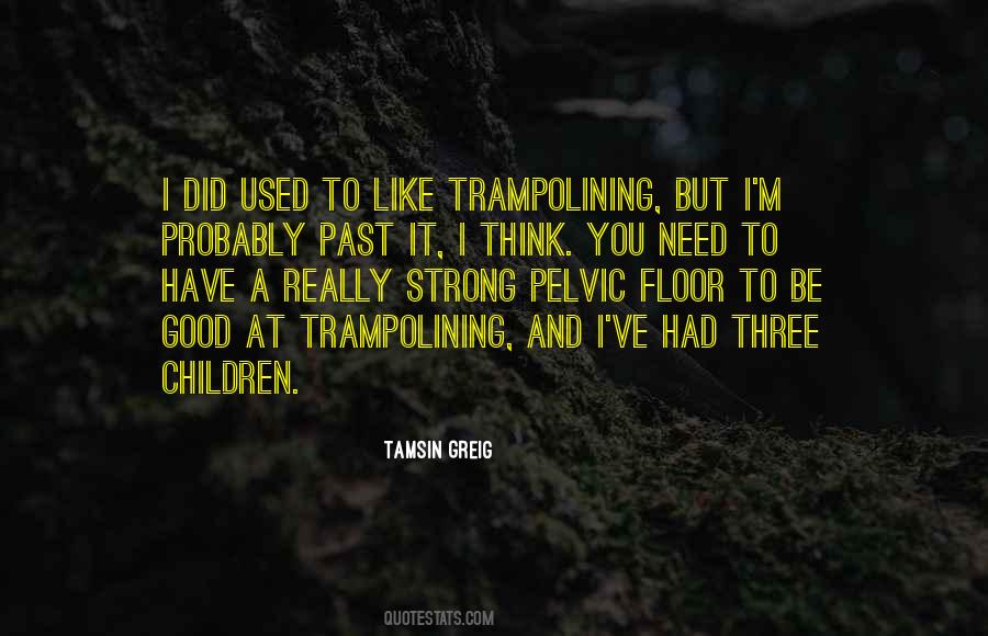 Good And Strong Quotes #261087