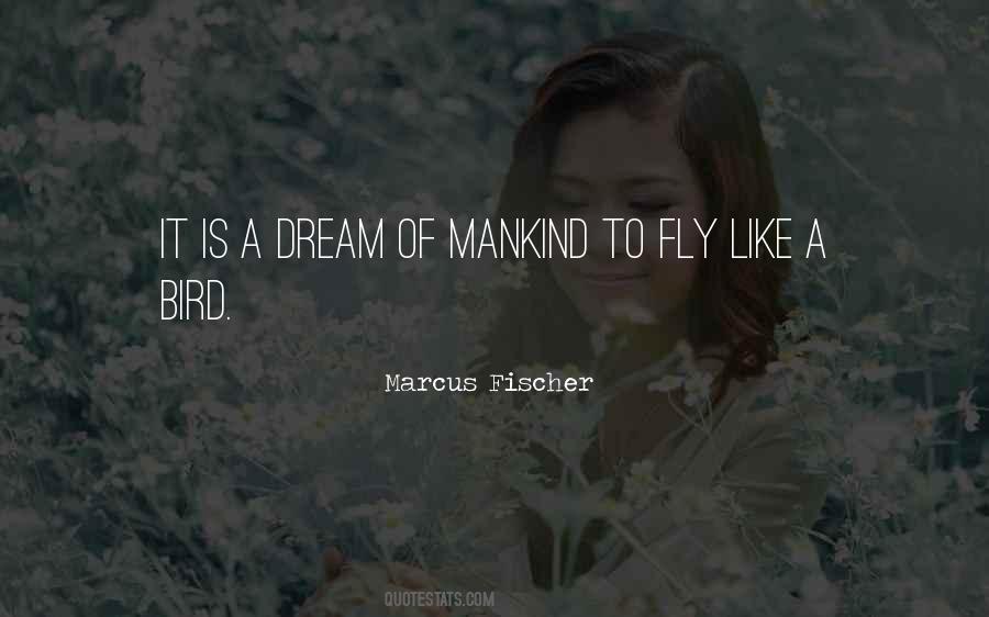 Dream To Fly Quotes #1386623