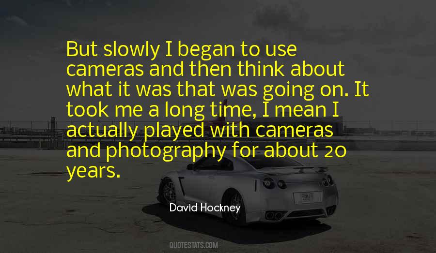 David Hockney Photography Quotes #581971