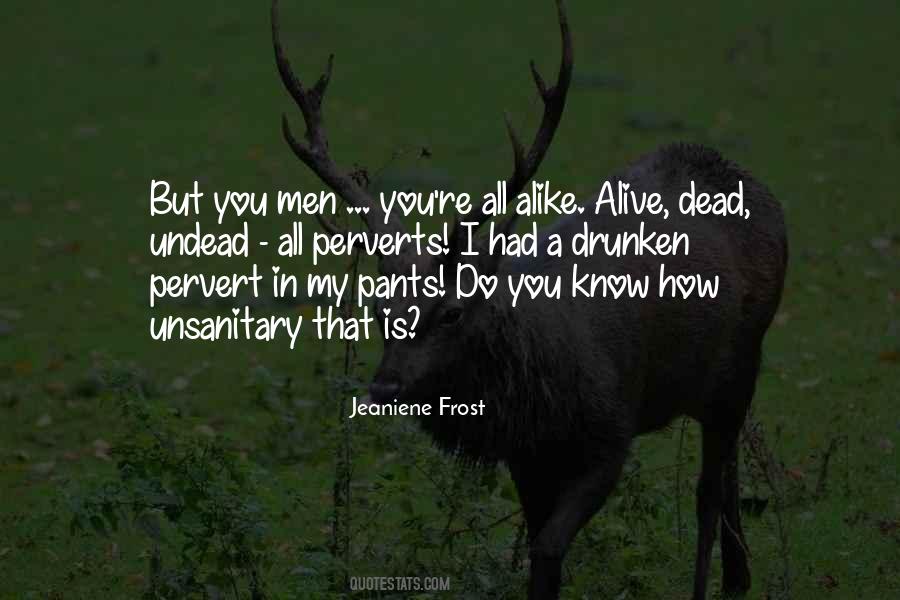 Alive Dead Quotes #1775075