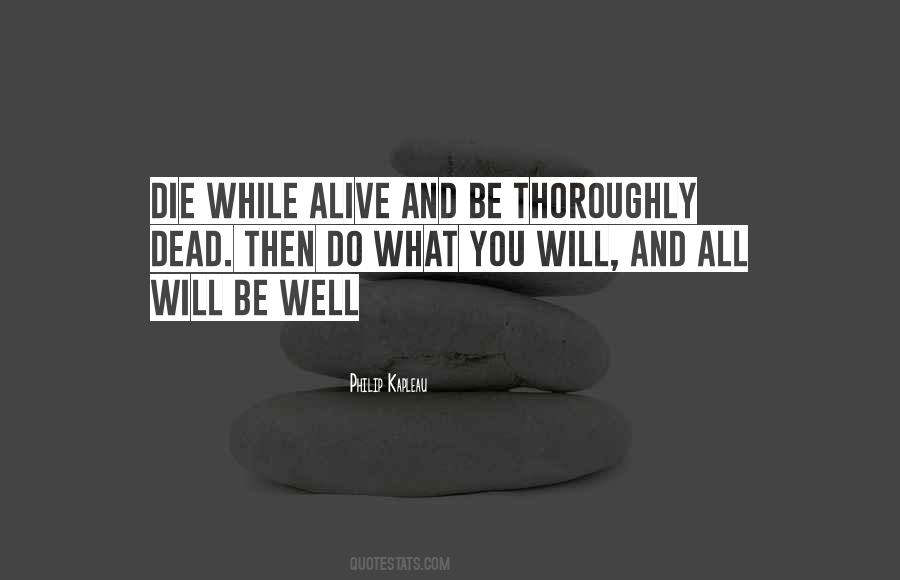 Alive Dead Quotes #941983