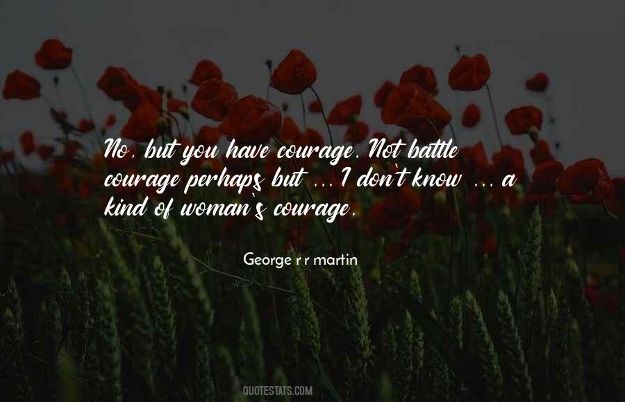 Woman Of Courage Quotes #1035399