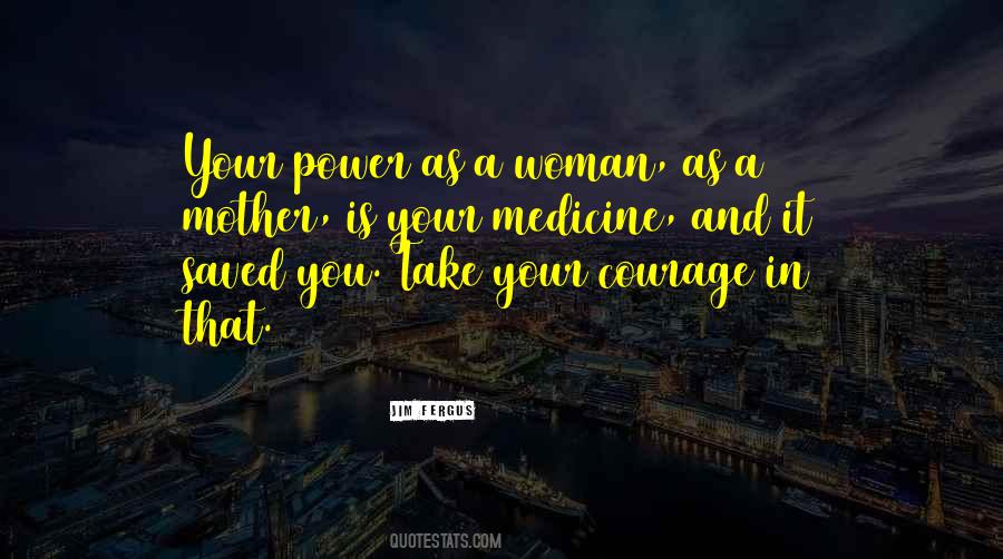 Woman Of Courage Quotes #1217818