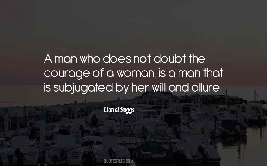 Woman Of Courage Quotes #1362439