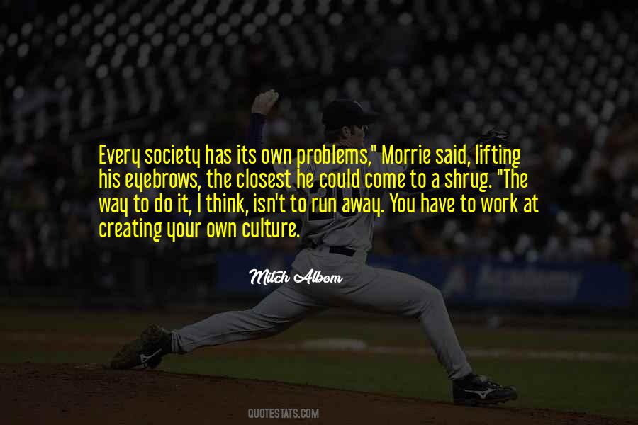 Quotes About Creating Problems #1204914