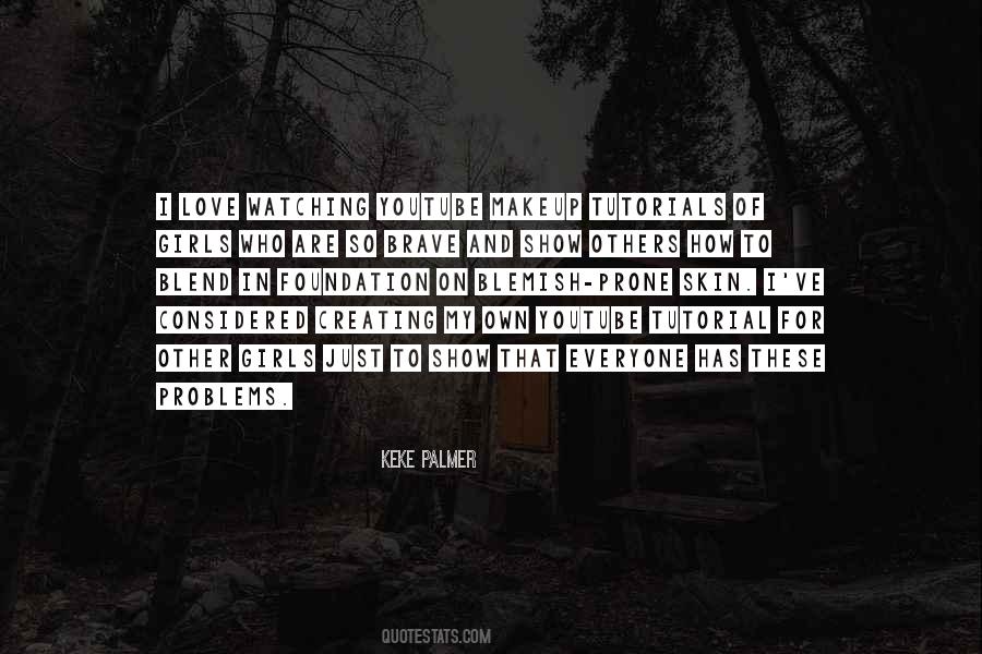 Quotes About Creating Problems #1589907