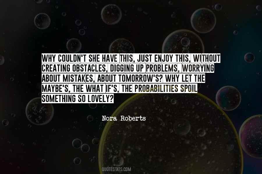 Quotes About Creating Problems #991363