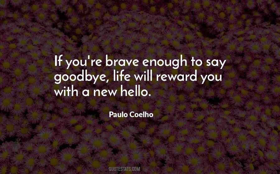 Goodbye Hello Quotes #1773412